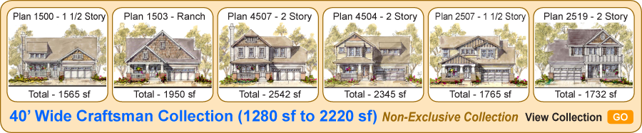 40' Wide Craftsman Collection (1280 sf to 2220 sf) Non-Exclusive Collection